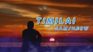 TIMILAI SAMJHERW 2  Kehar Limbu Song  Nepali Song  LOFI NEPAL [upl. by Ashti]