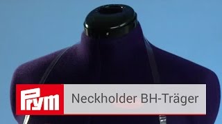 Neckholder BHTräger von Prym  Prym Zubehör [upl. by Nysilla817]