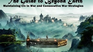 The Guide the Civilization Beyond Earth Maintaining Constant War [upl. by Eillac]