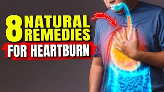 8 Natural Remedies for Heartburn Relief  Home Remedy for Acid Reflux [upl. by Shayn]