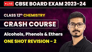 Alcohols Phenols and Ethers  One Shot Revision Part 2  Class 12 Chemistry Crash Course Ch 7 [upl. by Germaun]