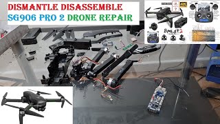 How to Dismantle Disassemble Drone SG906 Pro 2 Repair Change Arm Leg Motherboard Body camera Gimble [upl. by Leonardi]