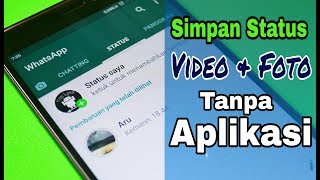 Cara Simpan Status Video amp Foto WhatsApp Tanpa Aplikasi Tambahan [upl. by Suvart]