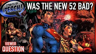 Was the New 52 bad [upl. by Selohcin82]