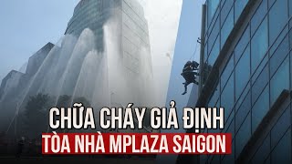 TPHCM 1500 người tham gia chữa cháy giả định tòa nhà MPlaza SaiGon [upl. by Colleen]