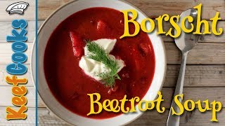 Best Borscht Recipe  Borsch UkrainianRussian Beetroot Soup keefcooks [upl. by Eloisa]