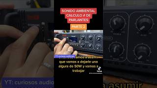 CALCULO NUMERO DE PARLANTES PARA UN SISTEMA DE AUDIO DE ALTA IMPEDANCIA [upl. by Daberath]