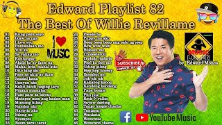 Edward Playlist 82 The Best Of Willie Revillame  Willie Revillame Nonstop edwardmonesplaylist [upl. by Goulden]