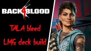 NO HOPE  TALA bleed LMG deck build  BACK 4 BLOOD [upl. by Kcarb]