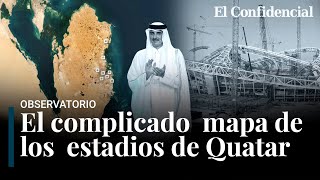 El mapa de los estadios de Qatar el distópico lavado de cara del Mundial [upl. by Maril]