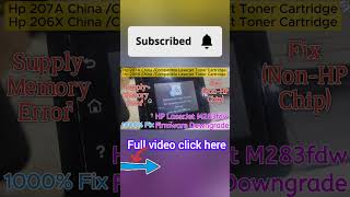 Supply Memory Errorquot Fix NonHP ChipHP LaserJet M283fdw Firmware Downgradeprinterdriver [upl. by Nroht]