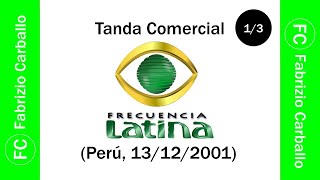 Tanda Comercial Frecuencia Latina Perú 13122001 📅 13 [upl. by Nediarb543]