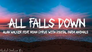 Alan Walker  All Falls Down feat Noah Cyrus with Digital Farm Animals Lyrics [upl. by Schaaff]