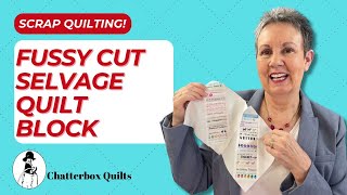 Fussy Cut Selvage Quilt Block Tutorial [upl. by Eimarrej]