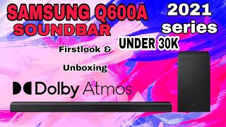 Samsung Q600A Soundbar 2021 model 312 ch 360 watts dolby atmos Q600a 2021series dolbyatmos [upl. by Bunni261]