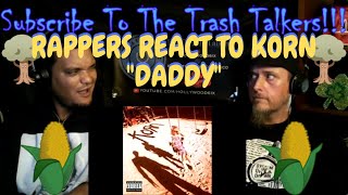 Rappers React To Korn quotDaddyquot [upl. by Jet]