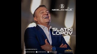 Nedeljko Bajić Baja  Slatki Lopov Official Video 2024 [upl. by Ced]