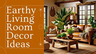 Earthy Living Room Decor Ideas  earthy living room [upl. by Kassey]