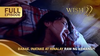 Babae inatake at hinalay raw ng aswang Full Episode  Wish Ko Lang [upl. by Oiramd775]