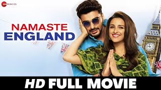 नमस्ते इंग्लैंड Namaste England  Arjun Kapoor Parineeti Chopra Aditya Seal  Full Movie 2018 [upl. by Tanah]