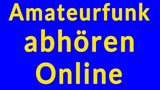 Amateurfunk abhören Online  WebSDR [upl. by Eetnod551]