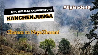 Kanchenjunga Circuit Trek Cheram to NayaZhorani EPISODE 13 [upl. by Arni]