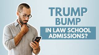 2024 quotTrump Bumpquot in Law School Admissions [upl. by Molloy]