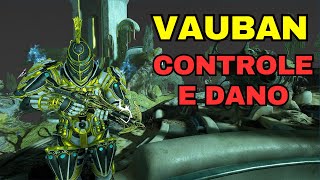 Vauban Prime  Controle o campo perfeitamente BUILDS WARFRAME [upl. by Elleirb]