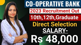 Cooperative Bank Recruitment 2023 24 SalaryRs 48000Govt Jobs Sep 2023Cooperative Bank Jobs 2023 [upl. by Rep]