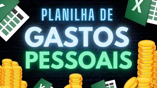 Planilha de Gastos Pessoais no Excel  Aprenda a Criar com este Passo a Passo no Nível Iniciante [upl. by Atinram]