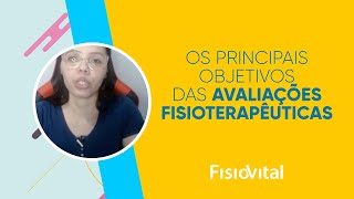 Os Principais Objetivos Das Avaliações Fisioterapêuticas  FISIOTERAPIA NEUROPEDIATRIA THERATOGS [upl. by Idurt]