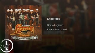 Grupo Legítimo  Encerrado  Audio Oficial [upl. by Hcaz354]