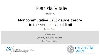 Patrizia Vitale  Noncommutative U1 gauge theory in the semiclassical limit [upl. by Abate434]