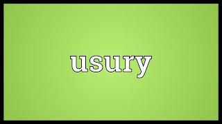 Usury Meaning [upl. by Oijimer]