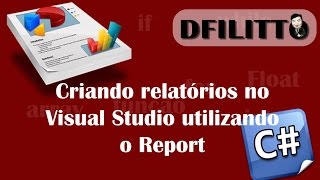 Criando relatórios com parâmetros utilizando Report no Visual Studio [upl. by Araas]