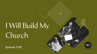 I Will Build My Church [upl. by Vanni236]