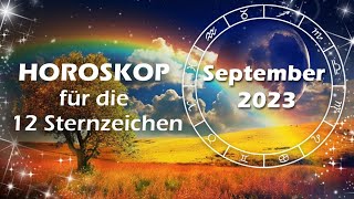 Das große Monatshoroskop im September 2023 für die 12 Sternzeichen [upl. by Jaynell413]