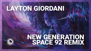 Layton Giordani  New Generation Space 92 Extended Remix [upl. by Christi721]