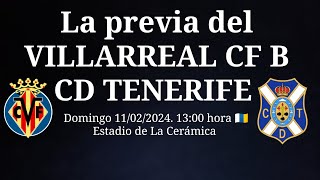 La previa del VILLARREAL CF B  CD TENERIFE [upl. by Hctub]