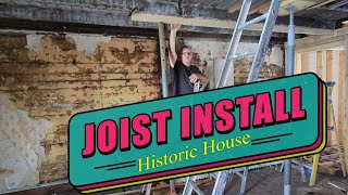 What I Learned from Installing Joists in a 100YearOld Home [upl. by Shenan485]