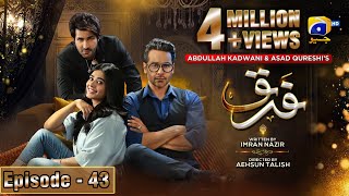 Farq Episode 43  Eng Sub  Faysal Quraishi  Sehar Khan  Adeel Chaudhry  27th March 2023 [upl. by Boehmer]