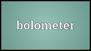 Bolometer Meaning [upl. by Coniah]