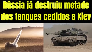 Rússia já destruiu mais da metade dos tanques da OTAN cedidos à Ucrânia [upl. by Eatnhoj421]