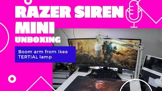 Razer Siren Mini Unboxing and first impression Boom arm from Ikea TERTIAL lamp [upl. by Fitton]