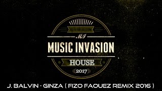 J Balvin  Ginza  Fizo Faouez Remix 2016 [upl. by Lundt973]