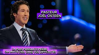 INVITER DIEU DANS VOS DIFFICULTÉS PAR CETTE PUISSANTE PRIÈREPasteur Joël OSTEEN [upl. by Ecirtnas869]