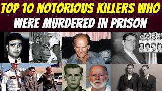 Top 10 Notorious Killers Who Were Murdered In Prison  Creepshow [upl. by Ayekal687]