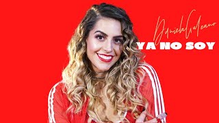 Daniela Galeano – Ya No Soy Video Oficial [upl. by Chavey351]