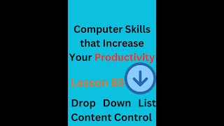 Computer Skills that Increase Your Productivity  Lesson 85 Drop Down List content control Part 2 [upl. by Akeimahs]