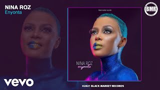 Nina Roz  Enyonta Official Audio [upl. by Ilujna]